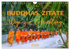 Buddhas Zitate Wege zur Erleuchtung (Wandkalender 2024 DIN A4 quer), CALVENDO Monatskalender - BuddhaART