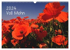 Voll Mohn (Wandkalender 2024 DIN A3 quer), CALVENDO Monatskalender