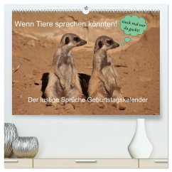 Wenn Tiere Sprechen könnten! Der lustige Sprüche Geburtstagskalender (hochwertiger Premium Wandkalender 2024 DIN A2 quer), Kunstdruck in Hochglanz
