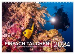 Einfach Tauchen - Wunderbare Tauchplätze und Korallenriffe (Wandkalender 2024 DIN A3 quer), CALVENDO Monatskalender - Hubo feel4nature, Christian
