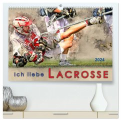 Ich liebe Lacrosse (hochwertiger Premium Wandkalender 2024 DIN A2 quer), Kunstdruck in Hochglanz