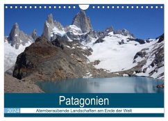 Patagonien - Atemberaubende Landschaften am Ende der Welt (Wandkalender 2024 DIN A4 quer), CALVENDO Monatskalender