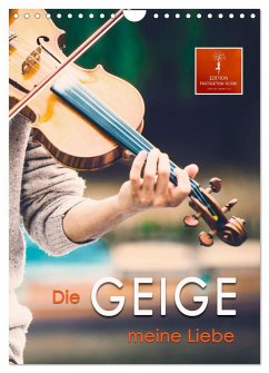Die Geige meine Liebe (Wandkalender 2024 DIN A4 hoch), CALVENDO Monatskalender