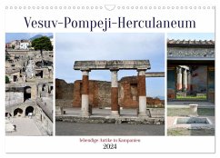 Vesuv-Pompeji-Herculaneum, lebendige Antike in Kampanien (Wandkalender 2024 DIN A3 quer), CALVENDO Monatskalender