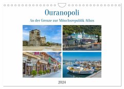 Ouranopoli - An der Grenze zur Mönchsrepublik Athos (Wandkalender 2024 DIN A4 quer), CALVENDO Monatskalender - Di Chito, Ursula
