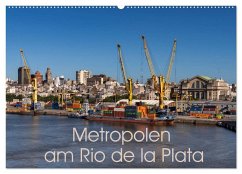 Metropolen am Rio de la Plata (Wandkalender 2024 DIN A2 quer), CALVENDO Monatskalender - Schön, Berlin, Andreas