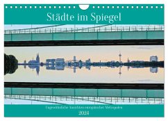 Städte im Spiegel (Wandkalender 2024 DIN A4 quer), CALVENDO Monatskalender