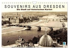 Souvenirs aus Dresden ¿ Die Stadt auf historischen Karten (Wandkalender 2024 DIN A4 quer), CALVENDO Monatskalender - Calvendo