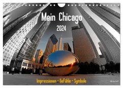 Mein Chicago. Impressionen - Gefühle - Symbole (Wandkalender 2024 DIN A4 quer), CALVENDO Monatskalender