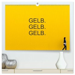 Gelb. Gelb. Gelb. (hochwertiger Premium Wandkalender 2024 DIN A2 quer), Kunstdruck in Hochglanz
