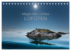 ¿ Magie des Lichtes ¿ LOFOTEN (Tischkalender 2024 DIN A5 quer), CALVENDO Monatskalender