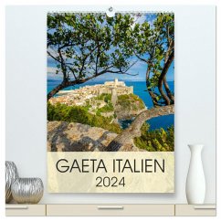 Gaeta Italien (hochwertiger Premium Wandkalender 2024 DIN A2 hoch), Kunstdruck in Hochglanz