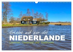 Erlebe mit mir die Niederlande (Wandkalender 2024 DIN A3 quer), CALVENDO Monatskalender
