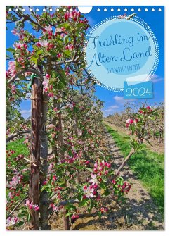 Frühling im Alten Land - Baumblütenzeit (Wandkalender 2024 DIN A4 hoch), CALVENDO Monatskalender - Bussenius, Beate