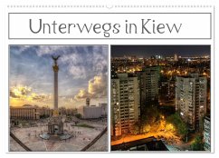 Unterwegs in Kiew (Wandkalender 2024 DIN A2 quer), CALVENDO Monatskalender