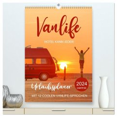 Vanlife - Hotel kann jeder! (hochwertiger Premium Wandkalender 2024 DIN A2 hoch), Kunstdruck in Hochglanz