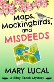 Maps, Mockingbirds, and Misdeeds (Riley Creek Cozy Mystery Series, #3) (eBook, ePUB)