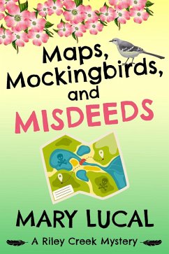 Cover Maps, Mockingbirds, and Misdeeds (Riley Creek Cozy Mystery Series, #3) (eBook, ePUB)