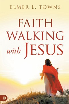 Faith Walking with Jesus - Towns, Elmer L.