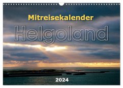 Mitreisekalender 2024 Helgoland (Wandkalender 2024 DIN A3 quer), CALVENDO Monatskalender