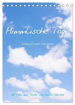 Himmlische Tage (Tischkalender 2024 DIN A5 hoch), CALVENDO Monatskalender - Vahldiek, Carola