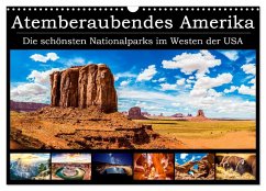 Atemberaubendes Amerika - Die schönsten Nationalparks im Westen der USA (Wandkalender 2024 DIN A3 quer), CALVENDO Monatskalender - Neumayer, Michael
