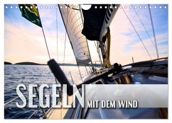 Segeln - mit dem Wind (Wandkalender 2024 DIN A4 quer), CALVENDO Monatskalender