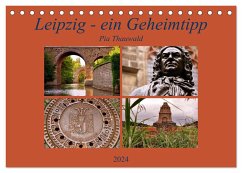Leipzig - ein Geheimtipp (Tischkalender 2024 DIN A5 quer), CALVENDO Monatskalender
