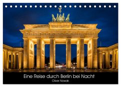 Eine Reise durch Berlin bei Nacht (Tischkalender 2024 DIN A5 quer), CALVENDO Monatskalender