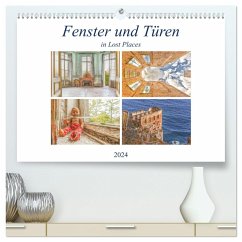 Fenster und Türen in Lost Places (hochwertiger Premium Wandkalender 2024 DIN A2 quer), Kunstdruck in Hochglanz