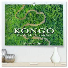 KONGO - das dunkle Herz Afrikas (hochwertiger Premium Wandkalender 2024 DIN A2 quer), Kunstdruck in Hochglanz - Guni, Guenter