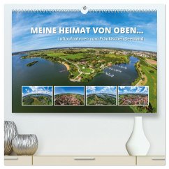 Meine Heimat von oben ... Luftaufnahmen vom Fränkischen Seenland (hochwertiger Premium Wandkalender 2024 DIN A2 quer), Kunstdruck in Hochglanz