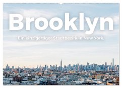 Brooklyn - Ein einzigartiger Stadtbezirk in New York. (Wandkalender 2024 DIN A2 quer), CALVENDO Monatskalender