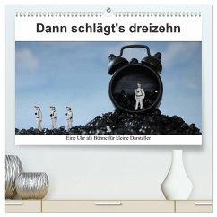 Dann schlägt's dreizehn (hochwertiger Premium Wandkalender 2024 DIN A2 quer), Kunstdruck in Hochglanz - Kanthak, Michaela