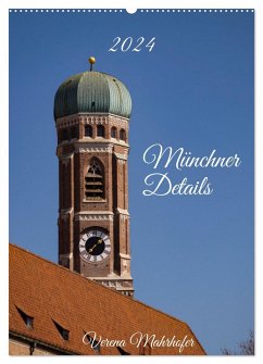 Münchner Details (Wandkalender 2024 DIN A2 hoch), CALVENDO Monatskalender