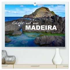 Erlebe mit mir Madeira (hochwertiger Premium Wandkalender 2024 DIN A2 quer), Kunstdruck in Hochglanz