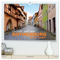 Erlebe mit mir Rothenburg ob der Tauber (hochwertiger Premium Wandkalender 2024 DIN A2 quer), Kunstdruck in Hochglanz