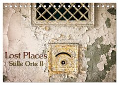 Lostplaces Stille Orte II (Tischkalender 2024 DIN A5 quer), CALVENDO Monatskalender