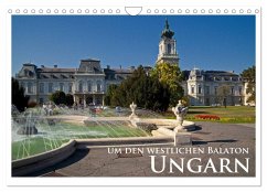 Ungarn - um den westlichen Balaton (Wandkalender 2024 DIN A4 quer), CALVENDO Monatskalender