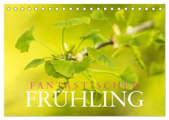 Fantastischer Frühling (Tischkalender 2024 DIN A5 quer), CALVENDO Monatskalender