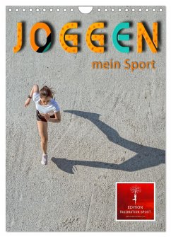 Joggen - mein Sport (Wandkalender 2024 DIN A4 hoch), CALVENDO Monatskalender