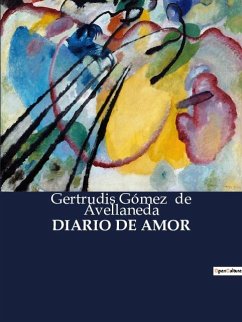 DIARIO DE AMOR - De Avellaneda, Gertrudis Gómez