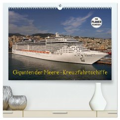 Giganten der Meere - Kreuzfahrtschiffe (hochwertiger Premium Wandkalender 2024 DIN A2 quer), Kunstdruck in Hochglanz