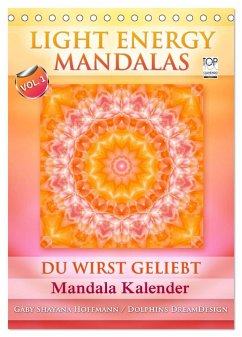 Light Energy Mandalas - Kalender - Vol. 1 (Tischkalender 2024 DIN A5 hoch), CALVENDO Monatskalender