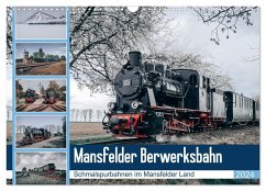 Die Mansfelder Bergwerksbahn (Wandkalender 2024 DIN A3 quer), CALVENDO Monatskalender