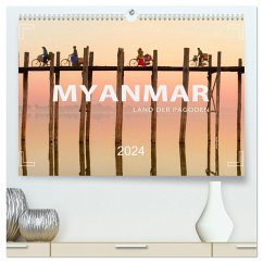 MYANMAR - Land der Pagoden (hochwertiger Premium Wandkalender 2024 DIN A2 quer), Kunstdruck in Hochglanz