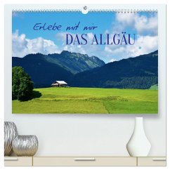 Erlebe mit mir das Allgäu (hochwertiger Premium Wandkalender 2024 DIN A2 quer), Kunstdruck in Hochglanz