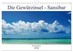 Die Gewürzinsel Sansibar (Wandkalender 2024 DIN A4 quer), CALVENDO Monatskalender - Hennrich, Peter