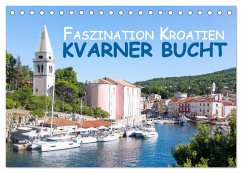 Faszination Kroatien ¿ Kvarner Bucht (Tischkalender 2024 DIN A5 quer), CALVENDO Monatskalender