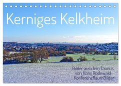 Kerniges Kelkheim - Taunusbilder (Tischkalender 2024 DIN A5 quer), CALVENDO Monatskalender - Rodewald CreativK.de, Hans